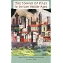 The Towns of Italy in the Later Middle Ages (Manchester Medieval Sources)