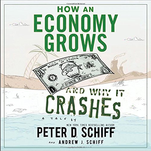 How An Economy Grows And Why It Crashes