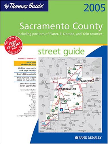 the thomas guide sacramento county california 2005 including portions of placer el dorado and yolo counties street