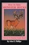 How to Take Monster Bucks (Deer Hunting Library)