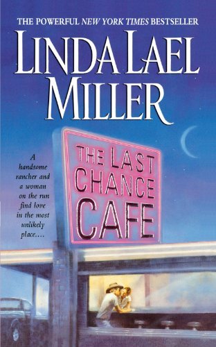 The Last Chance Cafe: A Novel [Paperback] [2011] (Author) Linda Lael Miller