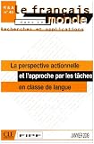 Perspective Actionnelle et Approche par les Taches