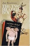 The Two-headed Boy, And Other Medical Marvels