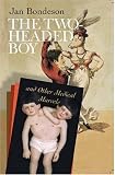 The Two-headed Boy, And Other Medical Marvels