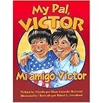 My Pal, Victor/Mi amigo, Victor (Bilingual) book cover