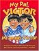 My Pal, Victor/Mi amigo, Victor (Bilingual)