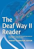 The Deaf Way II Reader: Perspectives from the Second International Conference on Deaf Culture