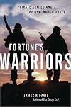 Fortune's Warriors: Private Armies and the New World Order