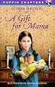A Gift for Mama (Chapters, Puffin)