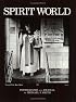 Spirit World: Pattern in the Expressive Folk Culture of African-American New Orleans