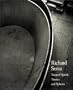 Richard Serra: Torqued Spirals, Toruses and Spheres