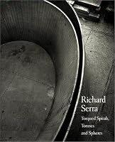 Richard Serra: Torqued Spirals, Toruses and Spheres
