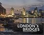 London's Bridges: Crossing the Royal River