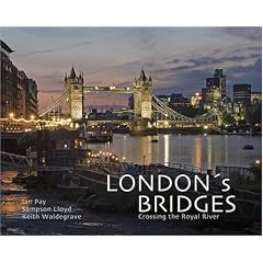 London's Bridges: The Bridges of the Royal River