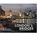 London's Bridges: The Bridges of the Royal River