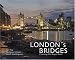 London's Bridges: The Bridges of the Royal River