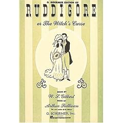 G. Schirmer Edition of Ruddigore: Or the Witch's Curse