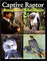 Captive Raptor: Management and Rehabilitation