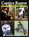 Book Captive Raptor: Management & Rehabilitation