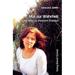 Mut zur Wahrheit. Der Weg zu innerem Frieden