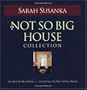 The Not So Big House Collection
