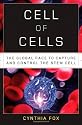 Cell of Cells: The Global Race to Capture and Control the Stem Cell