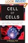 Cell of Cells: The Global Race to Capture and Control the Stem Cell