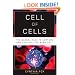 Cell of Cells: The Global Race to Capture and Control the Stem Cell