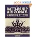 Battleship Arizona's Marines At War: Making the Ultimate Sacrifice, December 7, 1941