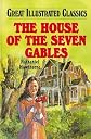 The House of the Seven Gables (Great Illustrated Classics)
