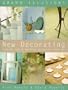 New Decorating: Techniques, Ideas & Inspiration for Creating a Fresh Look