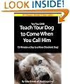 Teach Your Dog to Come When You Call Him
