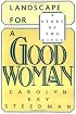 Landscape for a Good Woman: A Story