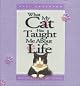 What My Cat Has Taught Me about Life: Meditations for Cat Lovers