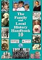 The Family and Local History Handbook: Bk. 10 (10th Edition)