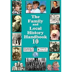The Family and Local History Handbook: Bk. 10 (10th Edition)