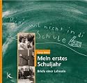 Mein erstes Schuljahr: Briefe einer Lehrerin