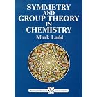 Click here to buy Symmetry And Group Theory In Chemistry (Horwood Chemical Science Series) by  M. F. C. Ladd.