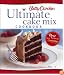 Betty Crocker's Ultimate Cake Mix Cookbook