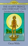 The Happy Prince and Other Fairy Tales (Dover Children\'s Thrift Classics)