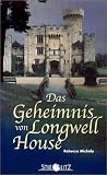 Das Geheimnis von Longwell House - Rebecca Mich&eacute;le