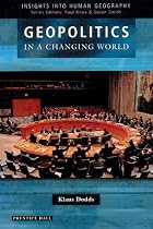 Geopolitics in a Changing World (Insights Into Human Geography)