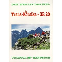 Trans- Korsika GR 20. OutdoorHandbuch