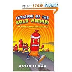 Invasion of the Road Weenies: and Other Warped and Creepy Tales