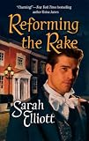 Reforming The Rake (Harlequin Historical Series)
