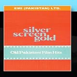 Silver Screen Gold: Old Pakistani Film Songs