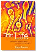 First Life: Discovering the Connections between Stars, Cells, and How Life Began