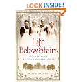 Life Below Stairs: True Lives of Edwardian Servants
