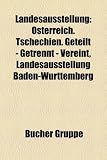 Landesausstellung: Osterreich. Tschechien. Geteilt - Getrennt - Vereint, Landesausstellung Baden-Wurttemberg - 