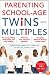 Parenting School-Age Twins and Multiples